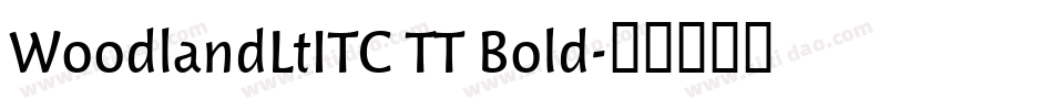 WoodlandLtITC TT Bold字体转换